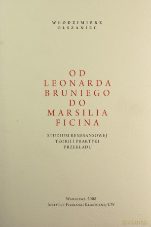 Od Leonarda Bruniego do Marsilia Ficina - Włodzimierz Olszaniec [KSIĄŻKA]