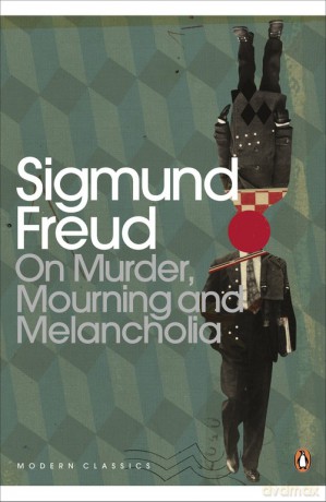 On Murder, Mourning and Melancholia - Sigmund Freud [KSIĄŻKA]