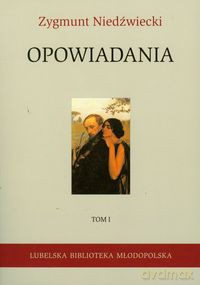 Opowiadania (Tom 1) - Zygmunt Niedźwiecki [KSIĄŻKA]