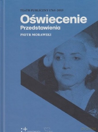 Oświecenie Przedstawienia - Piotr Morawski [KSIĄŻKA]