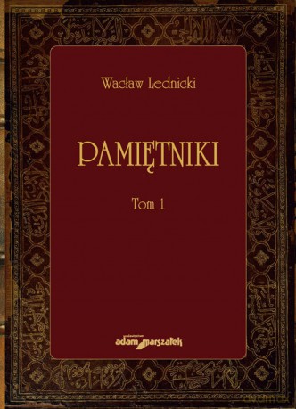 Pamiętniki (Tom 1) - Wacław Lednicki [KSIĄŻKA]