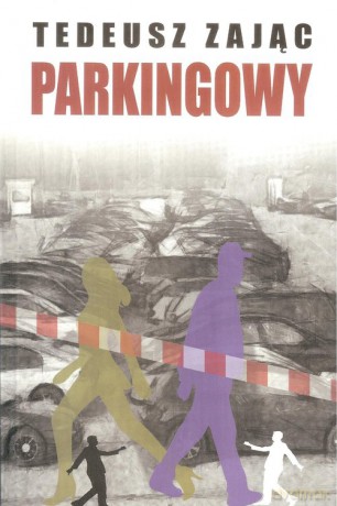 Parkingowy - Tadeusz Zając [KSIĄŻKA]