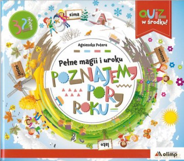 Pełne magii i uroku Poznajemy pory roku - Agnieszka Potera [KSIĄŻKA]