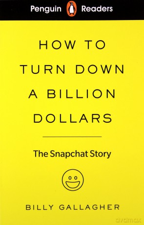 Penguin Readers Level 2 How to Turn Down a Billion Dollars - Billy Gallagher [KSIĄŻKA]