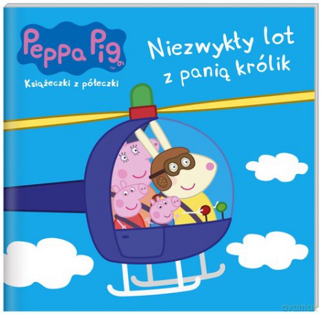Peppa Pig Książeczki z półeczki nr wyd 61 Niezwykły lot z panią królik [KSIĄŻKA]