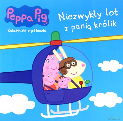 Peppa Pig Książeczki z półeczki nr wyd 61 Niezwykły lot z panią królik [KSIĄŻKA]