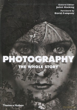 Photography The Whole Story [KSIĄŻKA]