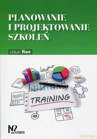 Planowanie i projektowanie szkoleń - Leslie Rae [KSIĄŻKA]