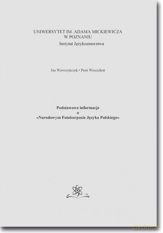 Podstawowe informacje o Narodowym Fotokorpusie Języka Polskiego - Jan; Wierzchoń Piotr Wawrzyńczyk [KSIĄŻKA]