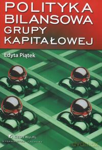 Polityka bilansowa grupy kapitałowej - Piątek Edyta [KSIĄŻKA]