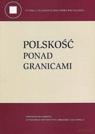 Polskość ponad granicami [KSIĄŻKA]