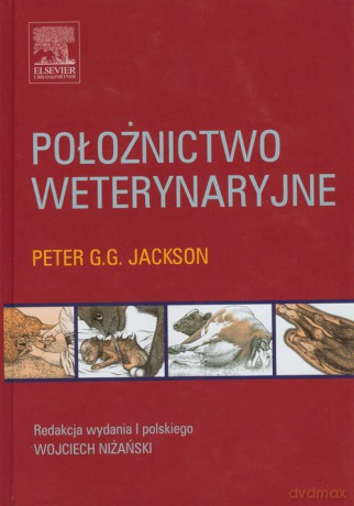 Położnictwo weterynaryjne - Peter G.G. Jackson [KSIĄŻKA]