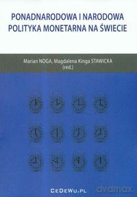Ponadnarodowa i narodowa polityka monetarna na świecie [KSIĄŻKA]