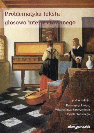 Problematyka tekstu głosowo interpretowanego II [KSIĄŻKA]