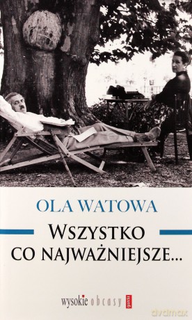 Wszystko co najważniejsze - Ola Watowa [KSIĄŻKA]
