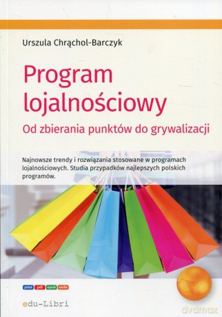Program lojalnościowy - Urszula Chrąchol-Barczyk [KSIĄŻKA]