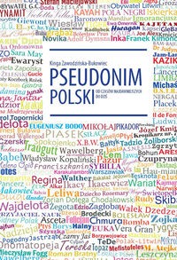 Pseudonim polski od czasów najdawniejszych do dziś - Kinga Zawodzińska-Bukowiec [KSIĄŻKA]