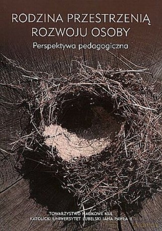Rodzina przestrzenią rozwoju osoby [KSIĄŻKA]
