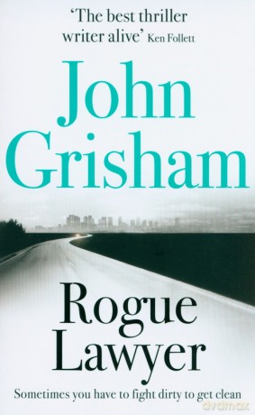 Rogue Lawyer - John Grisham [KSIĄŻKA]
