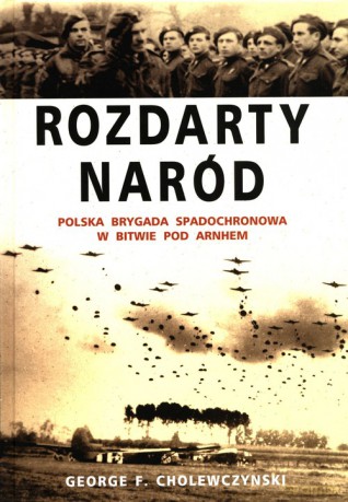 Rozdarty naród - George F. Cholewczynski [KSIĄŻKA]