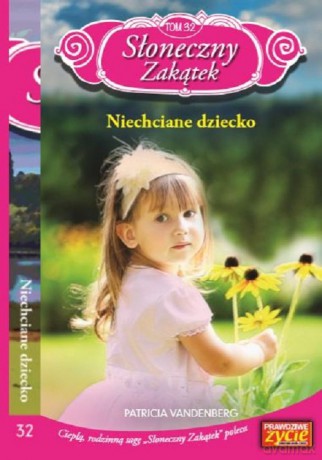 Słoneczny Zakątek (Tom 32) Niechciane dziecko - Patricia Vandenberg [KSIĄŻKA]