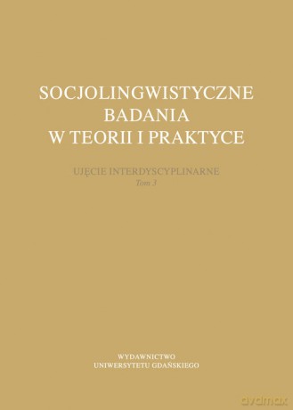 Socjolingwistyczne badania w teorii i praktyce [KSIĄŻKA]