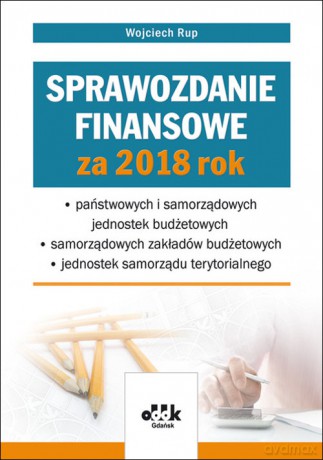 Sprawozdanie finansowe za 2018 rok - Wojciech Rup [KSIĄŻKA]