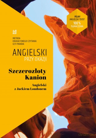 Szczerozłoty Kanion Opowiadania Angielski z Jackiem Londonem. [KSIĄŻKA]