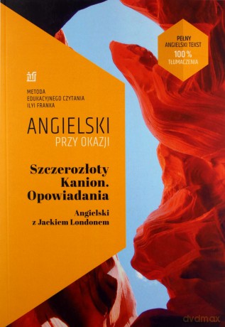 Szczerozłoty Kanion Opowiadania Angielski z Jackiem Londonem. [KSIĄŻKA]