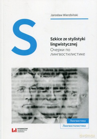 Szkice ze stylistyki lingwistycznej - Jarosław Wierzbiński [KSIĄŻKA]