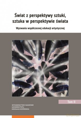 Świat z perspektywy sztuki, sztuka w perspektywie świata. [KSIĄŻKA]
