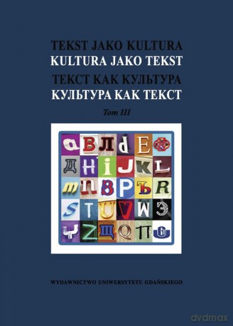 Tekst jako kultura Kultura jako tekst (Tom 3) [KSIĄŻKA]