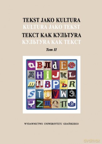 Tekst jako kultura Kultura jako tekst. (Tom 2) [KSIĄŻKA]