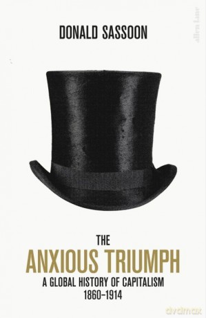 The Anxious Triumph - Donald Sassoon [KSIĄŻKA]