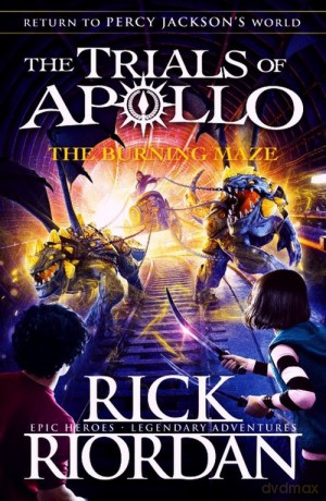 The Burning Maze (The Trials of Apollo 3) [KSIĄŻKA]