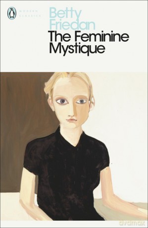 The Feminine Mystique - Betty Friedan [KSIĄŻKA]