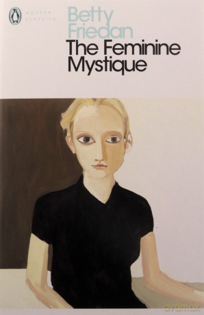 The Feminine Mystique - Betty Friedan [KSIĄŻKA]