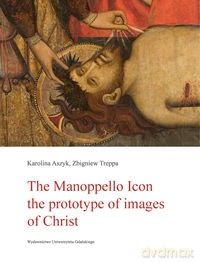 The Manoppello Icon The prototype of images of Christ [KSIĄŻKA]