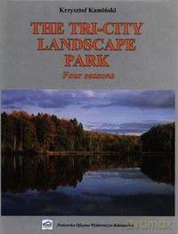 The Tri-City Landscape Park - Krzysztof Kamiński [KSIĄŻKA]