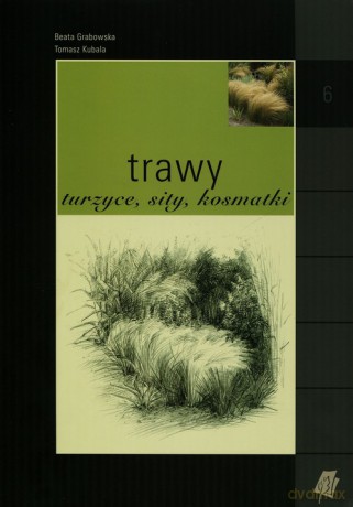 Trawy turzyce sity kosmatki [KSIĄŻKA]