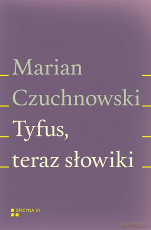 Tyfus teraz słowiki - Marian Czuchnowski [KSIĄŻKA]