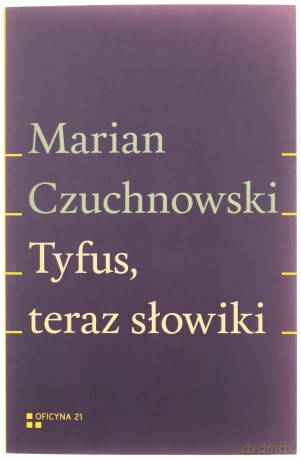 Tyfus teraz słowiki - Marian Czuchnowski [KSIĄŻKA]