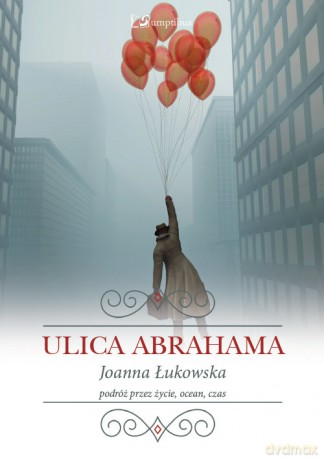 Ulica Abrahama - Joanna Łukowska [KSIĄŻKA]
