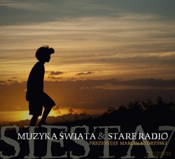 Siesta vol.7 Marcin Kydryński Prezentuje Muzyka Świata & Stare Radio (digipack) [2CD]