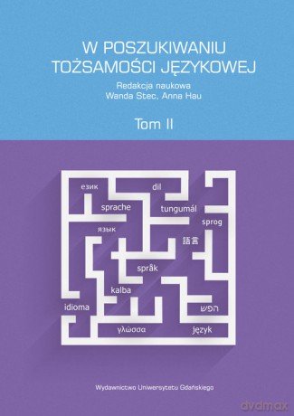 W poszukiwaniu tożsamości językowej (Tom 2) [KSIĄŻKA]