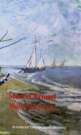 Wahania serca - Proust Marcel [KSIĄŻKA]