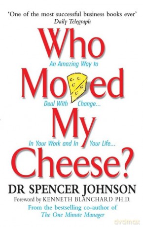 Who Moved My Cheese - Spencer Johnson [KSIĄŻKA]