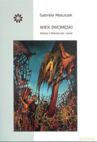 Wiek (nie)męski - Gabriela Matuszek [KSIĄŻKA]