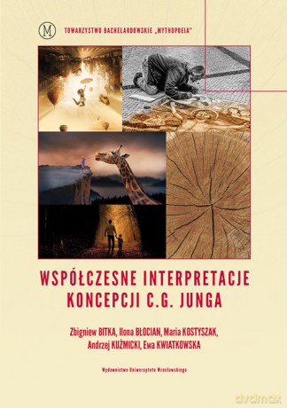 Współczesne interpretacje koncepcji C.G. Junga [KSIĄŻKA]