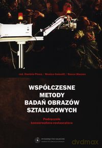 Współczesne metody badań obrazów sztalugowych [KSIĄŻKA]